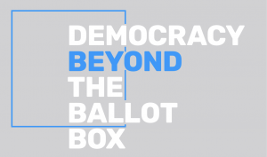 Democracy Beyond the Ballot Box