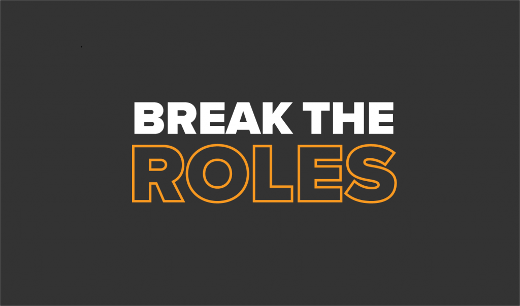 We Named It Break the Roles For a Reason – A Gender and Inclusion ...