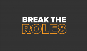 Thumbnail for We Named It Break the Roles For a Reason – A Gender and Inclusion Campaign Update