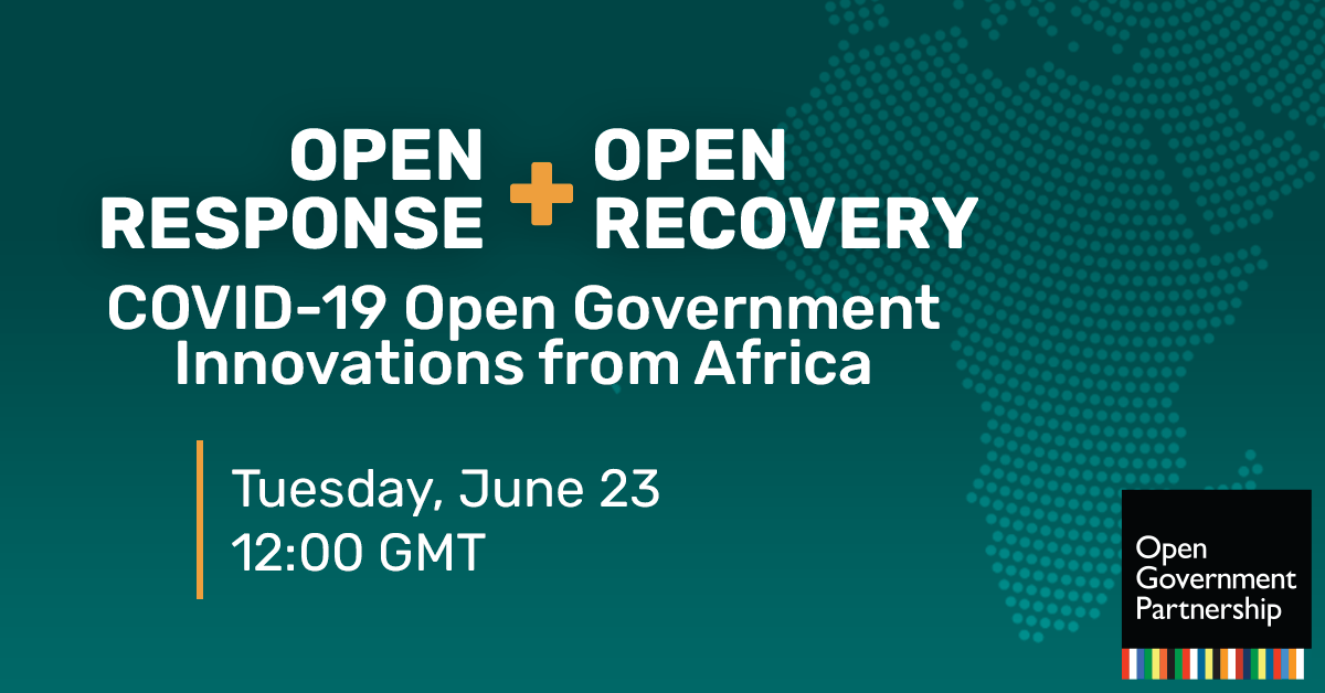 Open Response + Open Recovery: COVID-19 Open Government Innovations from Africa