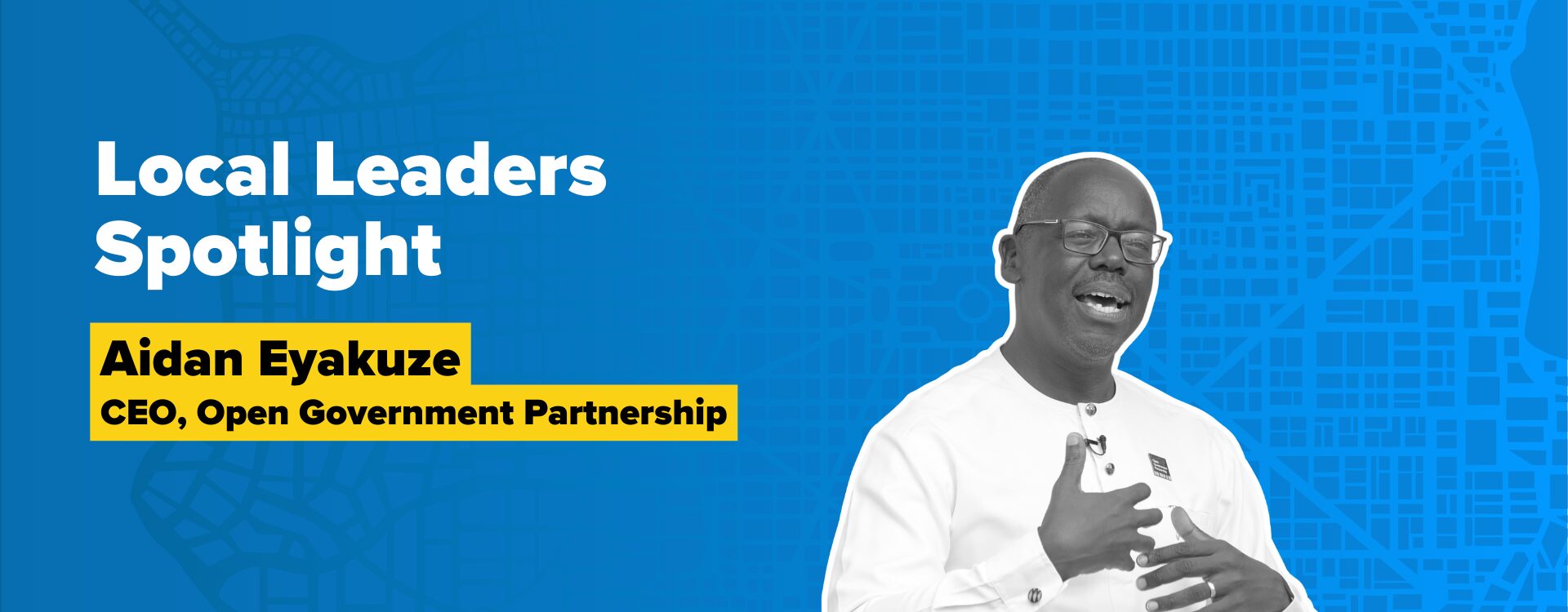 OGP Local Leaders Spotlight: Aidan Eyakuze